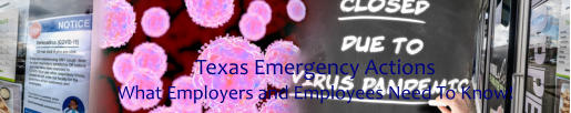 Texas Emergency Actions What Employers and Employees Need To Know!